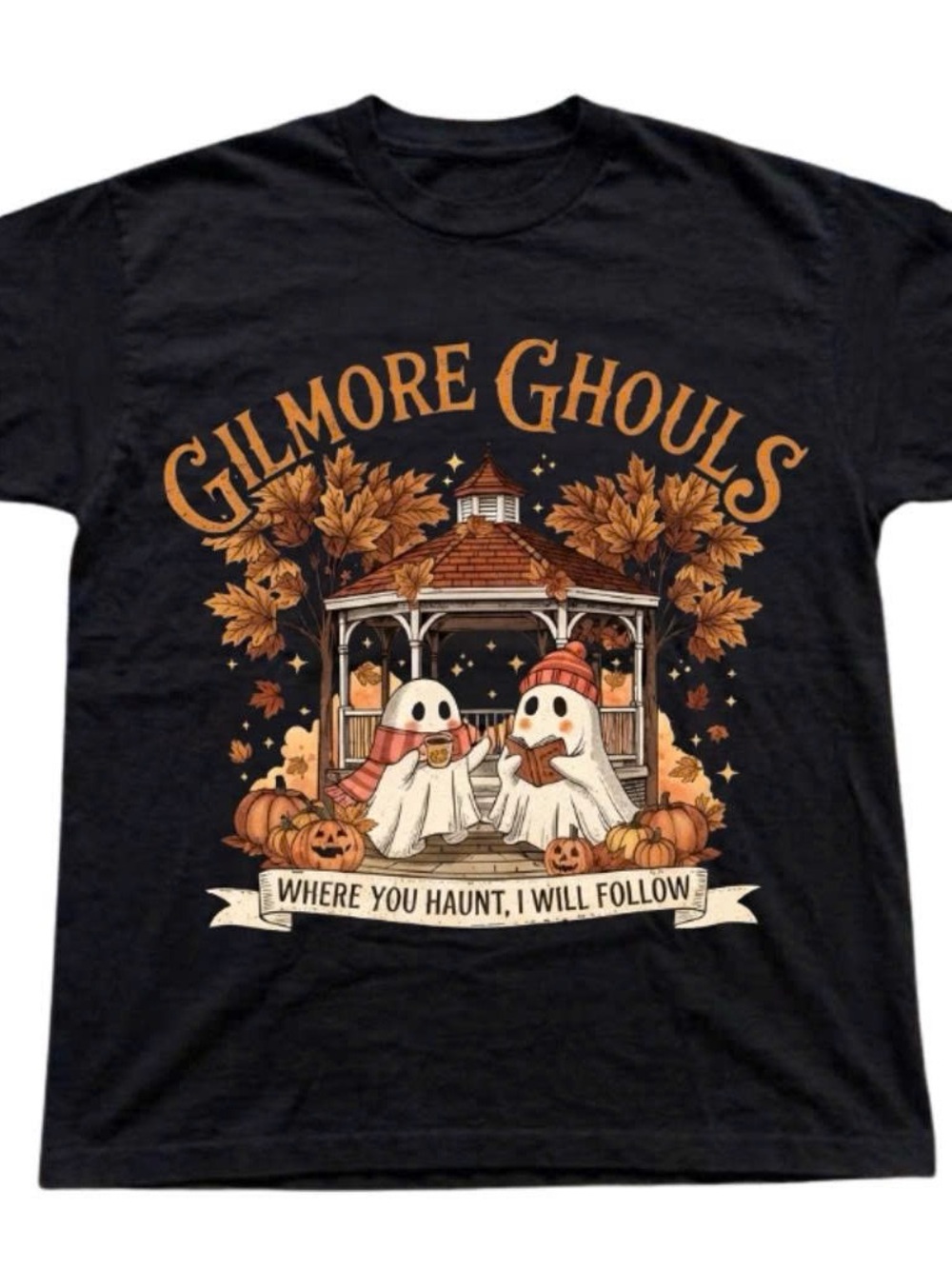 Gildan Black Gilmore Ghouls Where You Haunt I Will Follow Ghirt